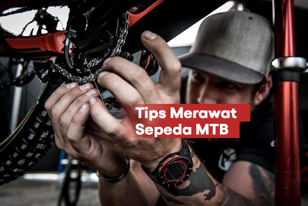 Tips Lengkap Merawat Sepeda MTB